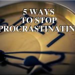 5 Cara untuk Menghentikan Kebiasaan Menunda-nunda